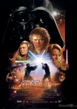 Poster Phim Chiến Tranh Giữa Các Vì Sao 3: Sự Trả Thù Của Người Sith (Star Wars: Episode III - Revenge of the Sith)