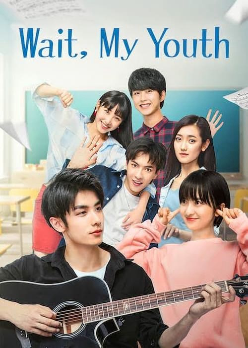 Poster Phim Chờ Chút, Thanh Xuân Ơi (Wait My Youth)