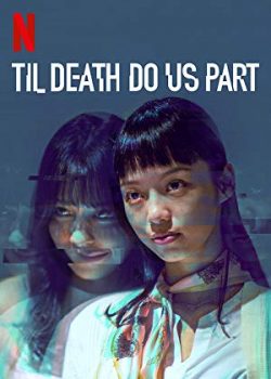 Poster Phim Cho Đến Khi Cái Chết Chia Lìa (Til Death Do Us Part)