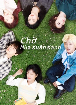 Poster Phim Chờ Mùa Xuân Xanh (At a Distance, Spring is Green)