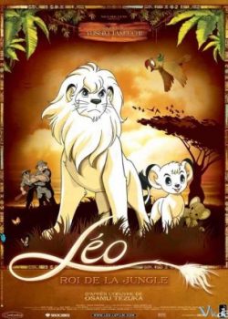 Poster Phim Chú Sư Tử Trắng (Jungle Emperor Leo: The Movie)