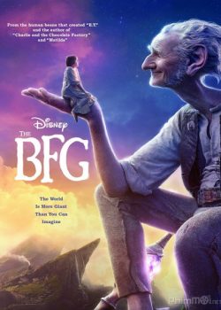 Poster Phim Chuyện Chưa Kể Ở Xử Sở Khổng Lồ (The BFG - The Big Friendly Giant)
