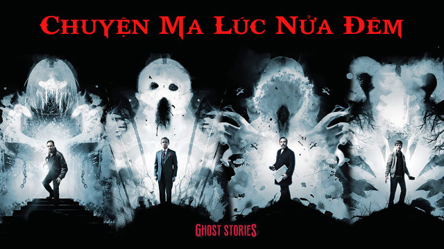 Poster Phim Chuyện Ma Lúc Nửa Đêm (Ghost Stories)