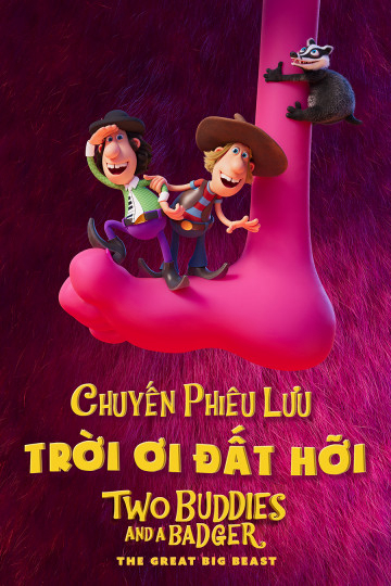 Xem Phim Chuyến Phiêu Lưu Trời Ơi Đất Hỡi (Two Buddies and a Badger)