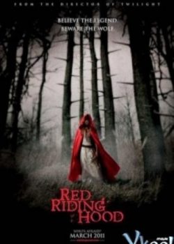 Poster Phim Cô Bé Quàng Khăn Đỏ (Red Riding Hood)
