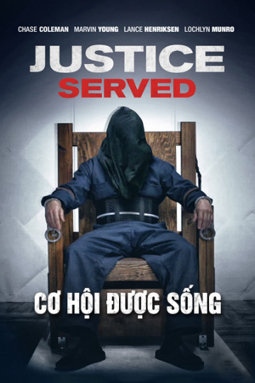 Poster Phim Cơ Hội Được Sống (Justice Served)