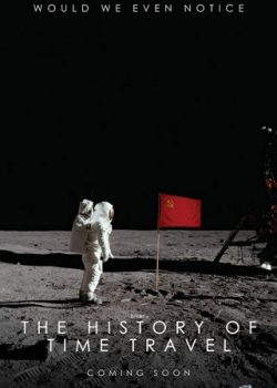 Xem Phim Cỗ Máy Thời Gian Đầu Tiên (The History Of Time Travel)