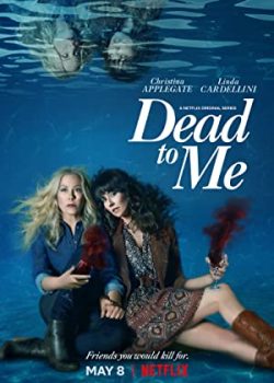 Poster Phim Coi Như Chết Phần 2 (Dead to Me Season 2)