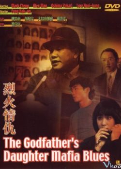 Xem Phim Con Gái Của Ông Trùm (The Godfathers Daughter Mafia Blues)