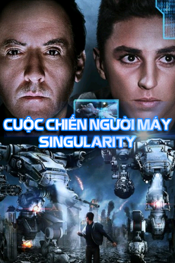 Poster Phim Cuộc Chiến Của Người Máy (Singularity)