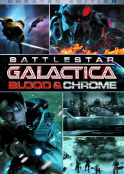 Poster Phim Cuộc Chiến Dải Ngân Hà: Máu Và Tài Nguyên (Battlestar Galactica: Blood & Chrome)