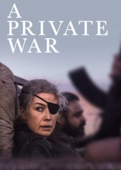 Poster Phim Cuộc chiến riêng tư (A Private War)