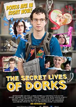 Poster Phim Cuộc Sống Bí Mật Của Những Kẻ Ngớ Ngẩn (The Secret Lives of Dorks)