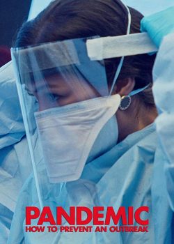Poster Phim Đại Dịch: Làm Thế Nào Để Ngăn Chặn Sự Bùng Phát Phần 1 (Pandemic: How to Prevent an Outbreak Season 1)