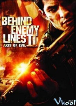Poster Phim Đằng Sau Chiến Tuyến 2 (Behind Enemy Lines II: Axis Of Evil)