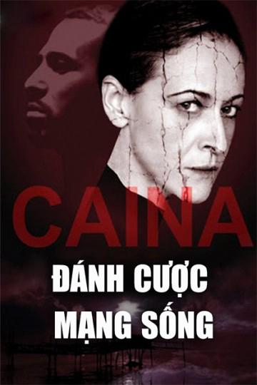 Poster Phim Đánh Cược Mạng Sống  (Caina)