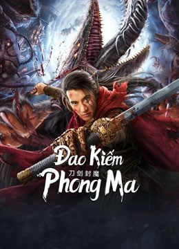 Poster Phim Đao Kiếm Phong Ma (The Legend Of Enveloped Demons)