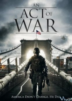 Poster Phim Đạo Luật Của Chiến Tranh (An Act Of War)