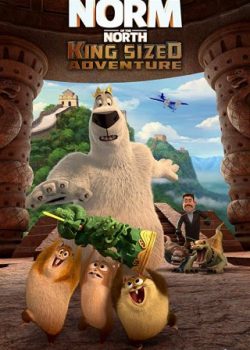 Poster Phim Đầu Gấu Bắc Cực 3: Truy Tìm Cổ Vật (Norm Of The North: King Sized Adventure)