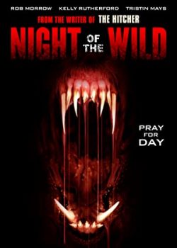 Poster Phim Đêm Hoang Dại (Night of the Wild)