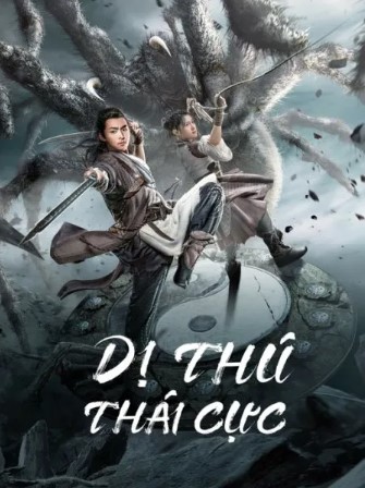 Poster Phim Dị Thú Thái Cực (Taichis Beast Mound)