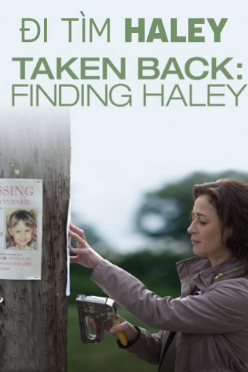 Xem Phim Đi Tìm Haley (Taken Back: Finding Haley)