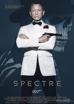 Poster Phim Điệp Viên 007: Bóng Ma Spectre - James Bond 24: Spectre (Bond 24: Spectre)