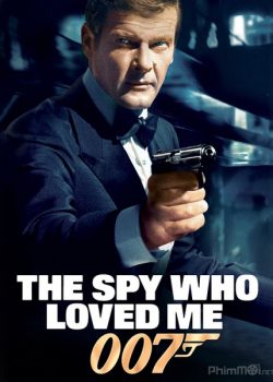 Poster Phim Điệp Viên 007: Điệp Viên Người Yêu Tôi - James Bond 10: The Spy Who Loved Me (Bond 10: The Spy Who Loved Me)
