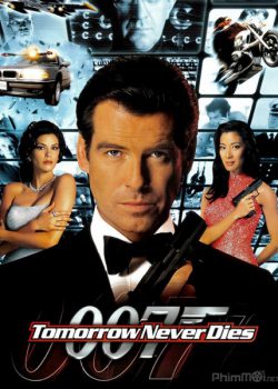 Poster Phim Điệp Viên 007: Ngày Mai Không Lụi Tàn - James Bond 18: Tomorrow Never Dies (Bond 18: Tomorrow Never Dies)