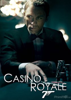 Xem Phim Điệp Viên 007: Sòng Bạc Hoàng Gia - James Bond 21: Casino Royale (Bond 21: Casino Royale)