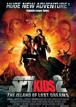 Poster Phim Điệp Viên Nhí 2: Đảo Của Những Giấc Mơ Đã Mất (Spy Kids 2: Island of Lost Dreams)