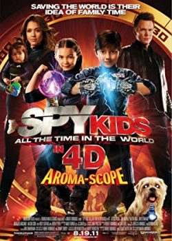Poster Phim Điệp Viên Nhí 4: Kẻ Cắp Thời Gian - Spy Kids 4: All The Time In The World (Spy Kids 4-D: All the Time in the World)
