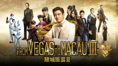 Xem Phim Đỗ Thành Phong Vân 3 (From Vegas To Macau III)