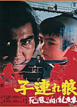 Poster Phim Độc Lang Phụ Tử 3: Xe Nôi Qua Sông Tam Đồ (Lone Wolf And Cub: Baby Cart To Hades)