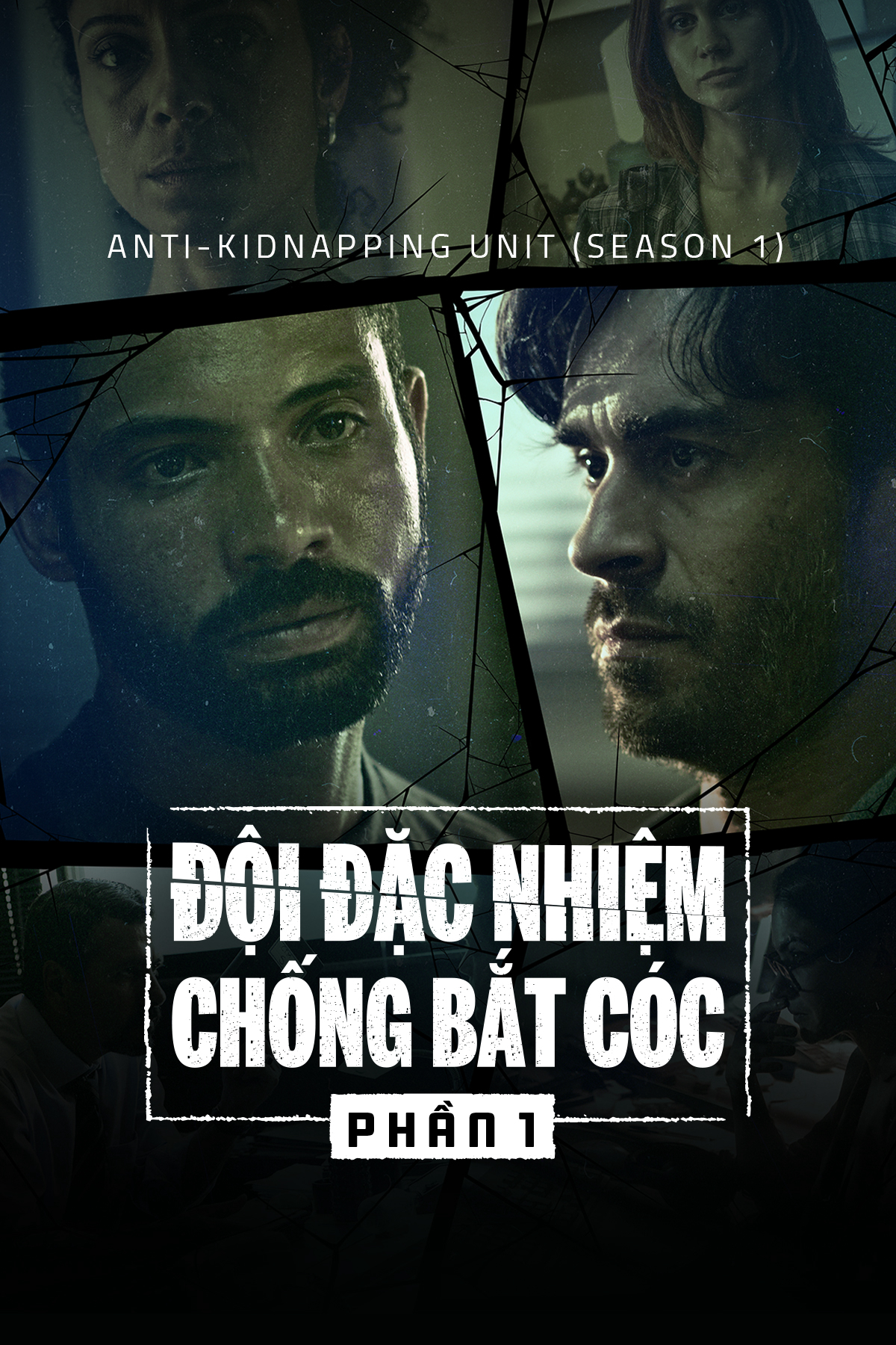Poster Phim Đội Đặc Nhiệm Chống Bắt Cóc (Phần 1) (Anti-Kidnapping Unit (Season 1))