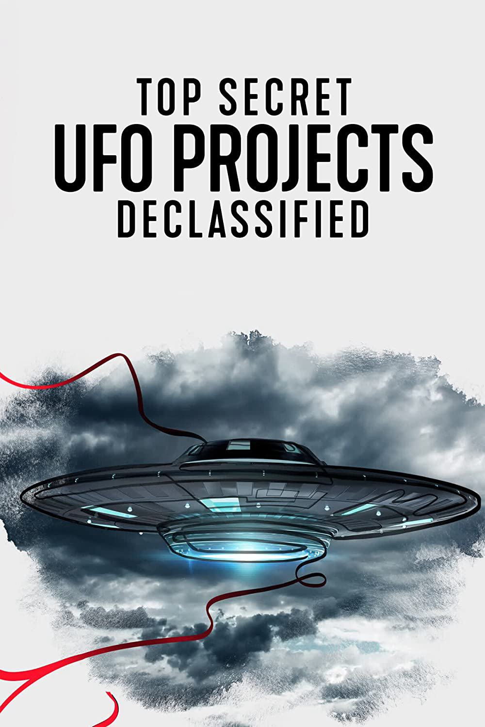 Poster Phim Dự án UFO tuyệt mật: Hé lộ bí ẩn (Top Secret UFO Projects: Declassified)