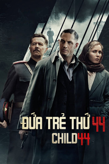 Poster Phim Đứa Trẻ Thứ 44 (Child 44)