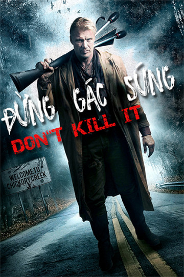 Poster Phim Đừng Gác Súng (Don't Kill It)