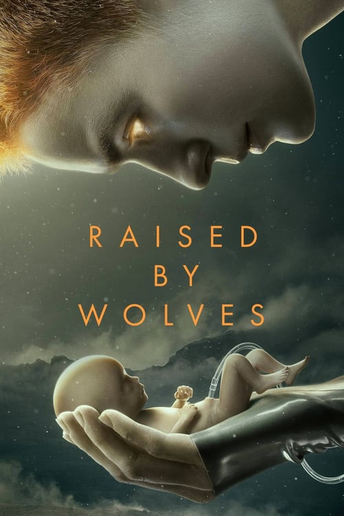 Poster Phim Được Nuôi Bởi Người Sói (Phần 1) (Raised by Wolves (Season 1))
