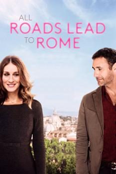 Poster Phim Đường Nào Cũng Về La Mã (All Roads Lead To Rome)