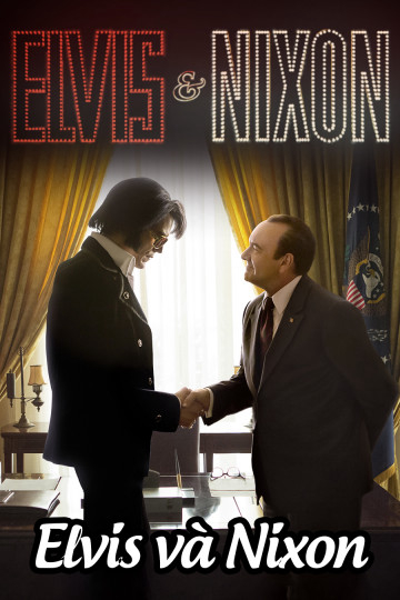 Poster Phim Elvis và Nixon (Elvis & Nixon)