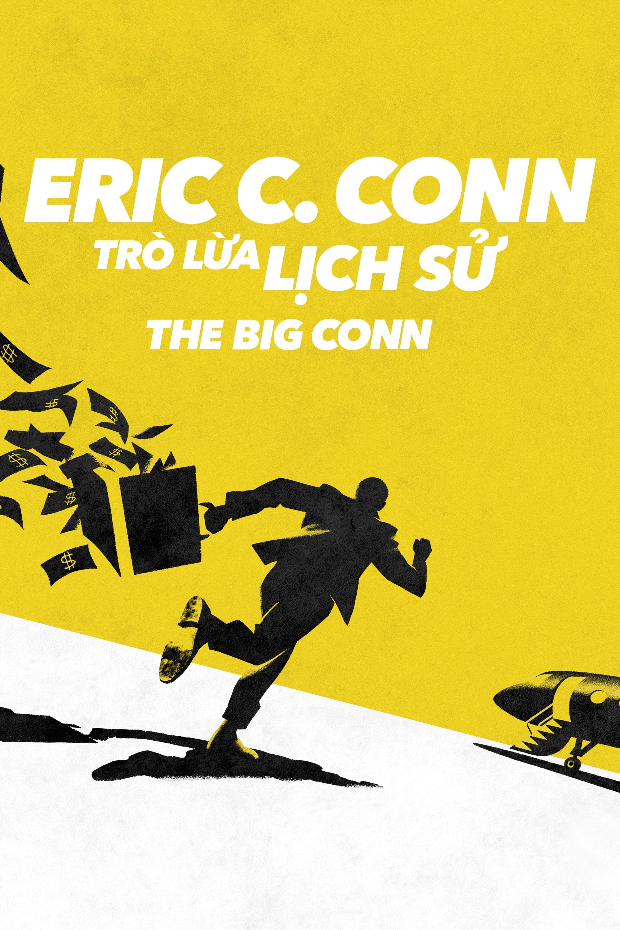 Poster Phim Eric C. Conn: Trò Lừa Lịch Sử (The Big Conn)