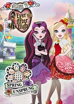 Poster Phim Ever After High: Spring Unsprung (Ever After High: Spring Unsprung)