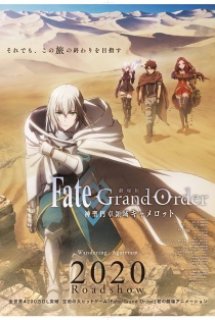 Poster Phim Fate/Grand Order: Shinsei Entaku Ryouiki Camelot 1 - Wandering; Agateram -Fate/Grand Order Wandering ()