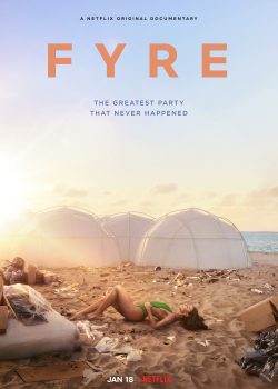 Poster Phim FYRE: Bữa Tiệc Đáng Thất Vọng (FYRE)
