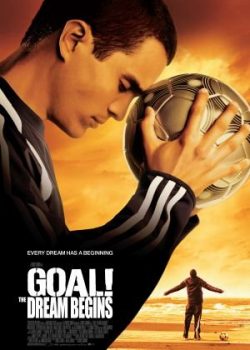 Poster Phim Giấc Mơ Bóng Đá 1 (Goal! The Dream Begins)