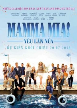Poster Phim Giai Điệu Hạnh Phúc 2: Yêu Lần Nữa (Mamma Mia 2: Here We Go Again)