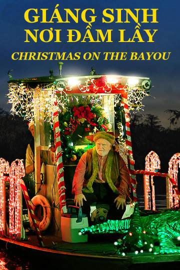 Poster Phim Giáng Sinh Nơi Đầm Lầy (Christmas on the Bayou)