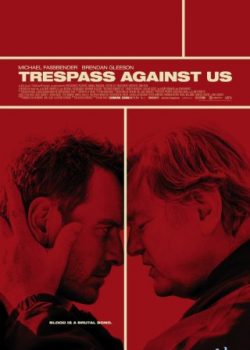 Poster Phim Giũ Bỏ Quá Khứ (Trespass Against Us)