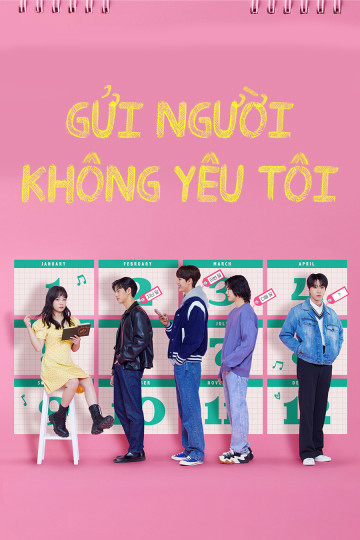 Poster Phim Gửi Người Không Yêu Tôi (Dear X Who Doesn't Love Me)